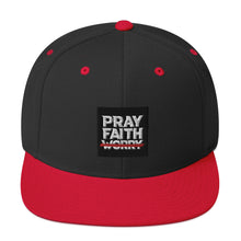 Load image into Gallery viewer, &quot;Pray Faith Don&#39;t Worry&quot; Snapback Hat (OTHER COLORS AVAILABLE)