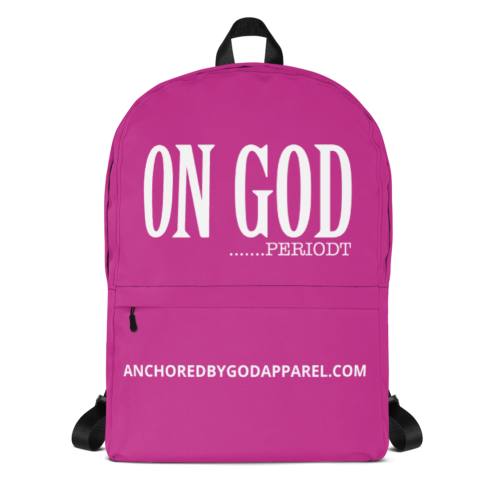 Pink On God...Periodt Backpack