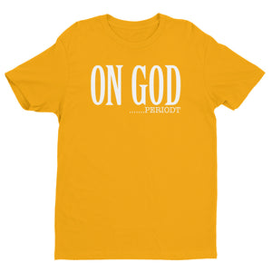 On God PeriodT - Short Sleeve T-shirt