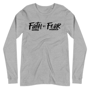 Unisex Long Sleeve "Faith vs Fear" Tee