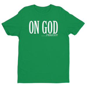 On God PeriodT - Short Sleeve T-shirt
