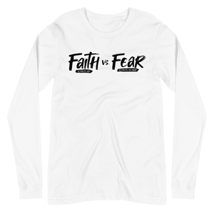 Unisex Long Sleeve "Faith vs Fear" Tee
