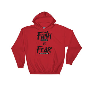 Faith vs. Fear - Hooded Sweatshirt (Large Sizes 3x, 4x, & 5x)